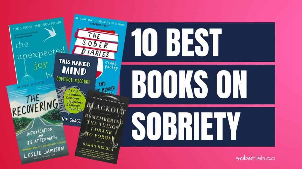 A carousel of sobriety books beside the title 10 Best Books On Sobriety
