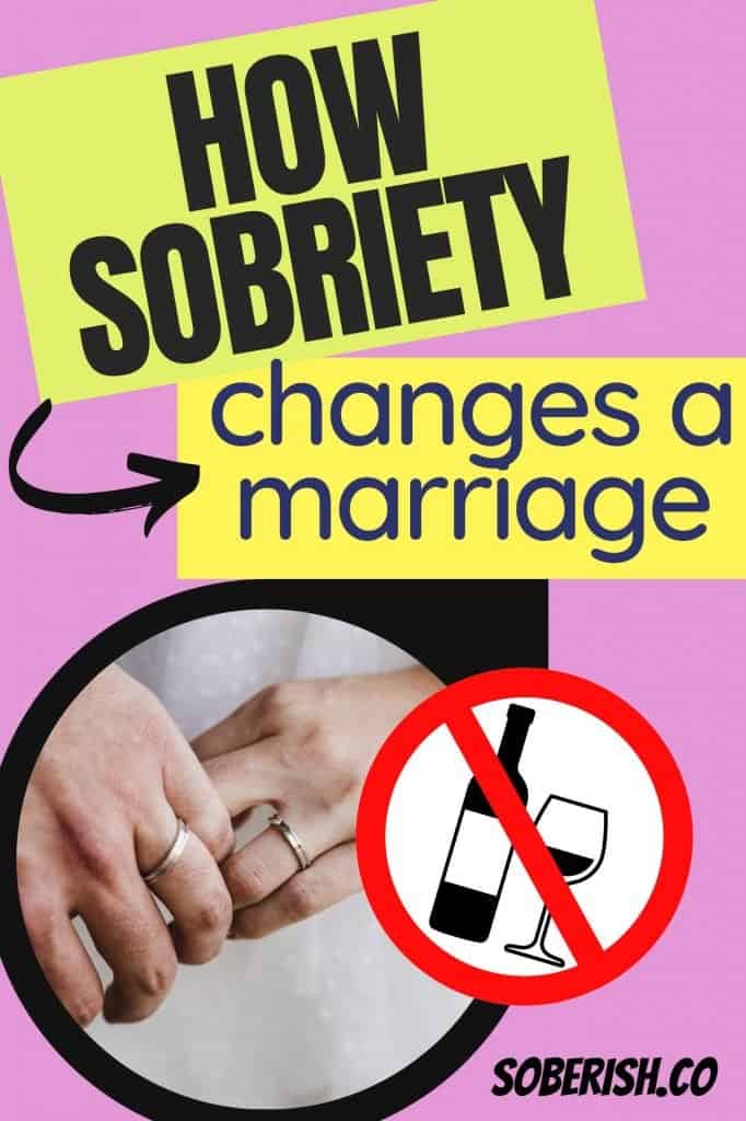 Up close image of a man and woman's hands with wedding rings. A graphic of no drinking sign. The title reads "How Sobriety Changes A marraige"