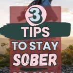 A woman holds her arms open in a field with a happy expression on her face. The title reads "3 tips to stay sober for good!"