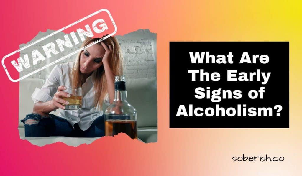 A sad woman sits on her couch looking at a glass of Jack Daniels, distraught. There is a white "warning" sign across her image. The title reads what are the early signs of alcoholism?