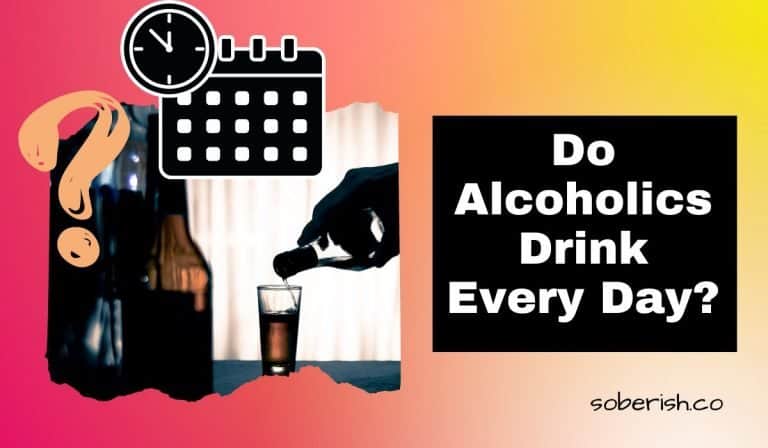 Do Alcoholics Drink Every Day? Signs of Alcohol Use Disorder