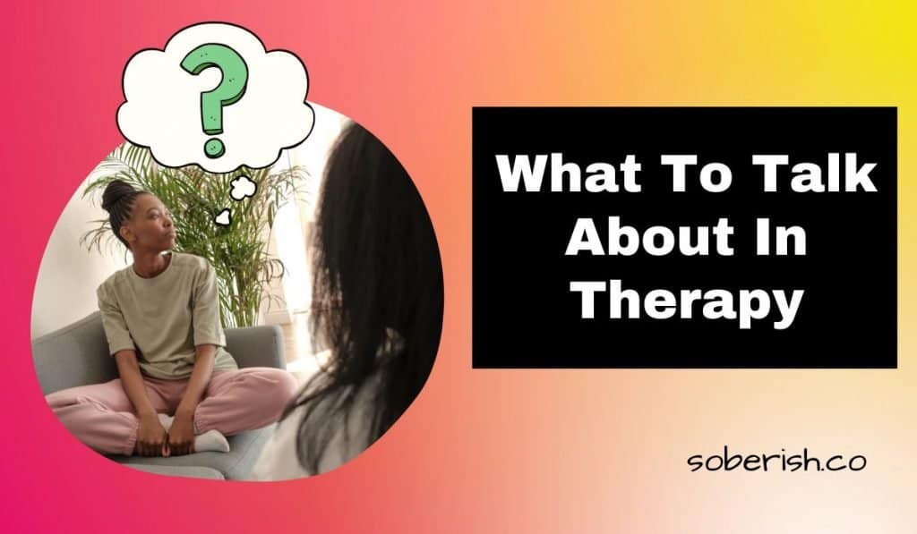 A woman sits on her therapist's couch with a questioning look on her face. There is a thought bubble with a question mark. The title reads What to talk about in therapy