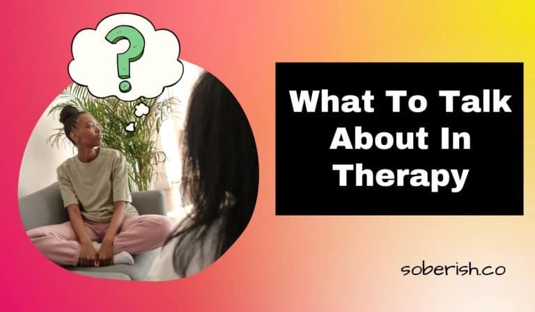 What to Talk About in Therapy (When You Feel Stuck)
