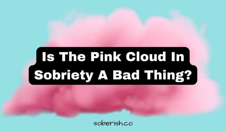 A bright pink cloud floats behind a black and white title that reads Is the pink cloud in sobriety a bad thing?