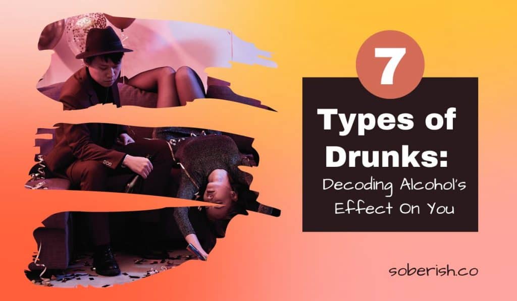 A ripped photo of two drunk people on a couch, one man is staring blankly, and a woman is passed out upside down. The title reads 7 Types of Drunks: Decoding Alcohol's Effect On You