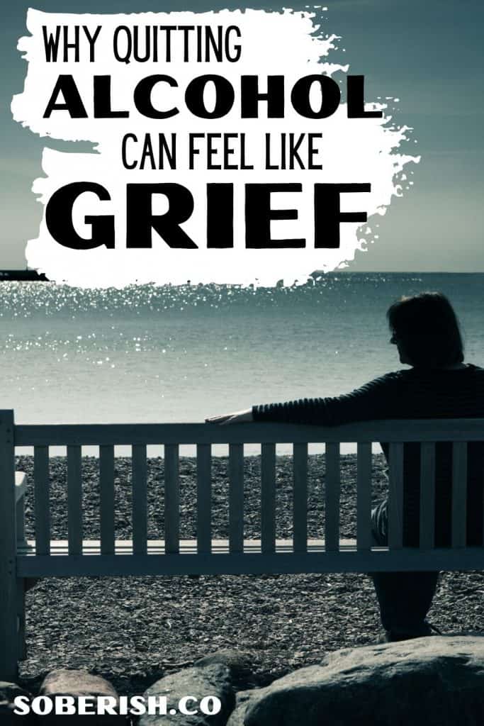 a pin with someone sitting on a bench behind the title why quitting alcohol can feel like grief