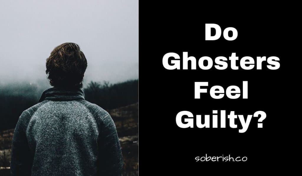 Man staring out into a forest with his back turned to the camera. To the right is the title Do Ghosters Feel Guilty?