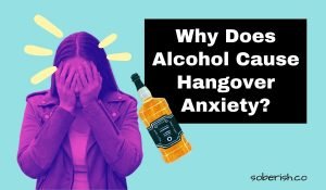 Woman in a jacket with long hair covering her face in distress. Her image is filtered with bright pink. There are yellow stress marks at her head and drawn bottle of liquor beside her. The title says why does alcohol cause hangover anxiety