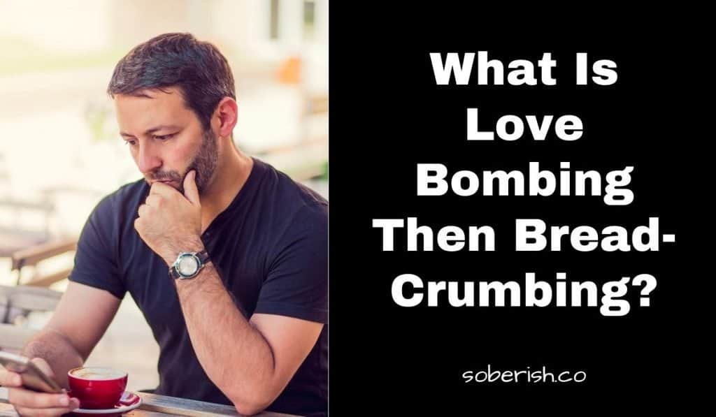 Man sitting at a cafe with a cup of espresso staring at his phone pensively beside the title What is love bombing then breadcrumbing?