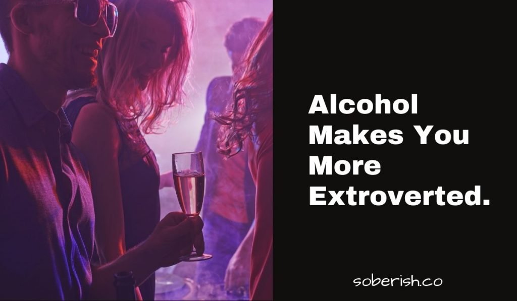 A normally shy man is at a club drinking and talking to people around him. On the righthand side of this image is a black box with the title Alcohol makes you more extroverted.