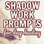A close up of a hand about to write in a journal. The title reads 77 Shadow Work Prompts for deep healing