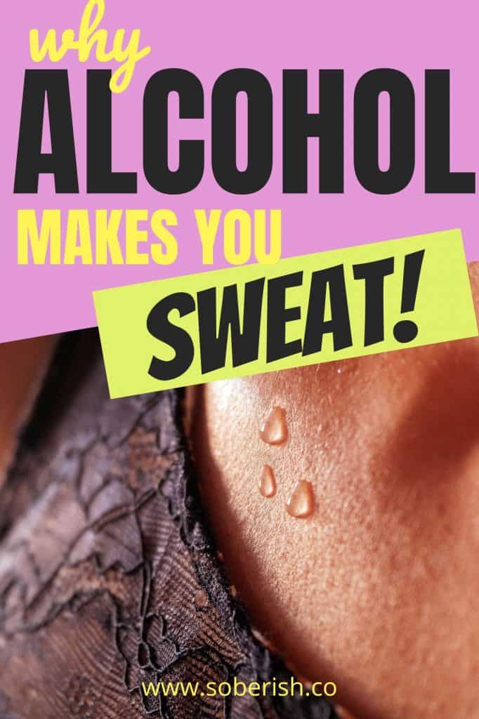 A close up of a sweaty woman's collar bone beneath the title why alcohol makes you sweat