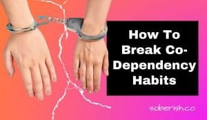 Two hands cuffed together. A white crack separates them. The title reads How to break codependency habits
