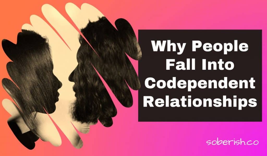 A wavy graphic edit of a man and woman looking at each other. The title reads Why people fall into codependent relationships