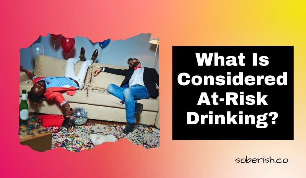 A ripped image of two men passed out drunk on a couch among confetti and balloons. The title reads What is considered at-risk drinking?