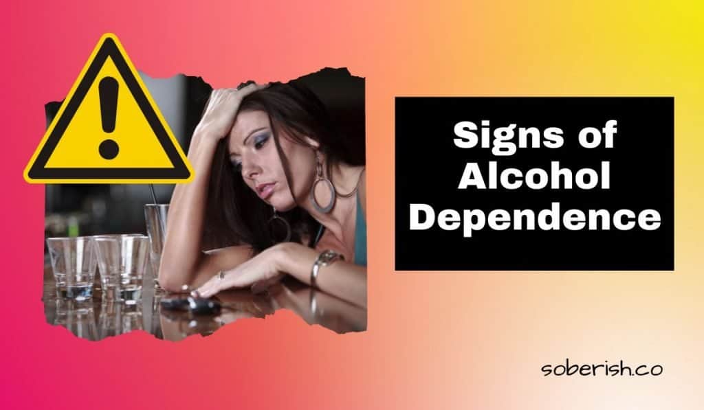 Ripped image of a drunk woman with her hand on her head staring at empty glasses and her car keys. There is a yellow warning triangle above the image. The title reads Signs of Alcohol Dependence