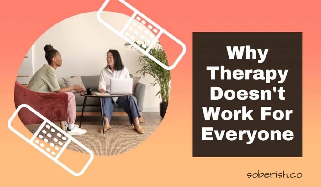 A woman sits in a red chair facing her therapist who sits on a couch with a notebook in her lap. There are two graphics of bandaids on either corner of the image. The title reads Why therapy doesn't work for everyone