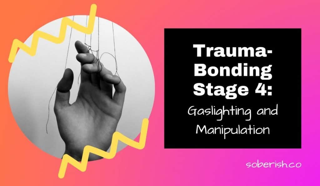 A hand with strings attached sits in a circle frame beside the title "Trauma-Bonding Stage 4: Gaslighting and Manipulation"