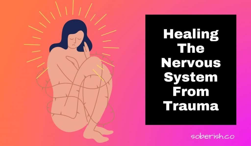 A graphic of a naked woman curled up with barbed wire around her. A halo of yellow lines surrounds her head. The title reads healing your nervous system from trauma