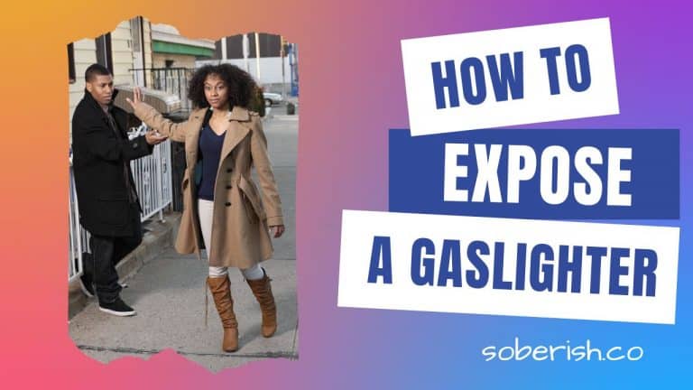 How To Expose a Gaslighter – 11 Ways To Free Yourself For Good