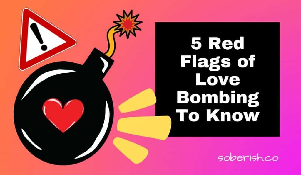 A graphic image of a bomb with a red heart on it. There is a warning triangle above the bomb. The title reads "5 Red Flags of Love Bombing To Know"