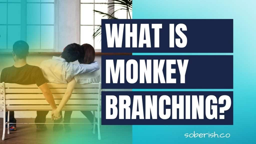 Three people sit on a bench. A man and woman lean their heads together as the woman secretly holds hand with the second man behind the bench. The title reads What is Monkey Branching?
