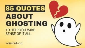 A ghost graphic and a broken heart graphic beside a title that reads "85 quotes about ghosting"