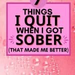 7 obnoxious things I stopped doing when I quit drinking that made me an entirely new (and better) person