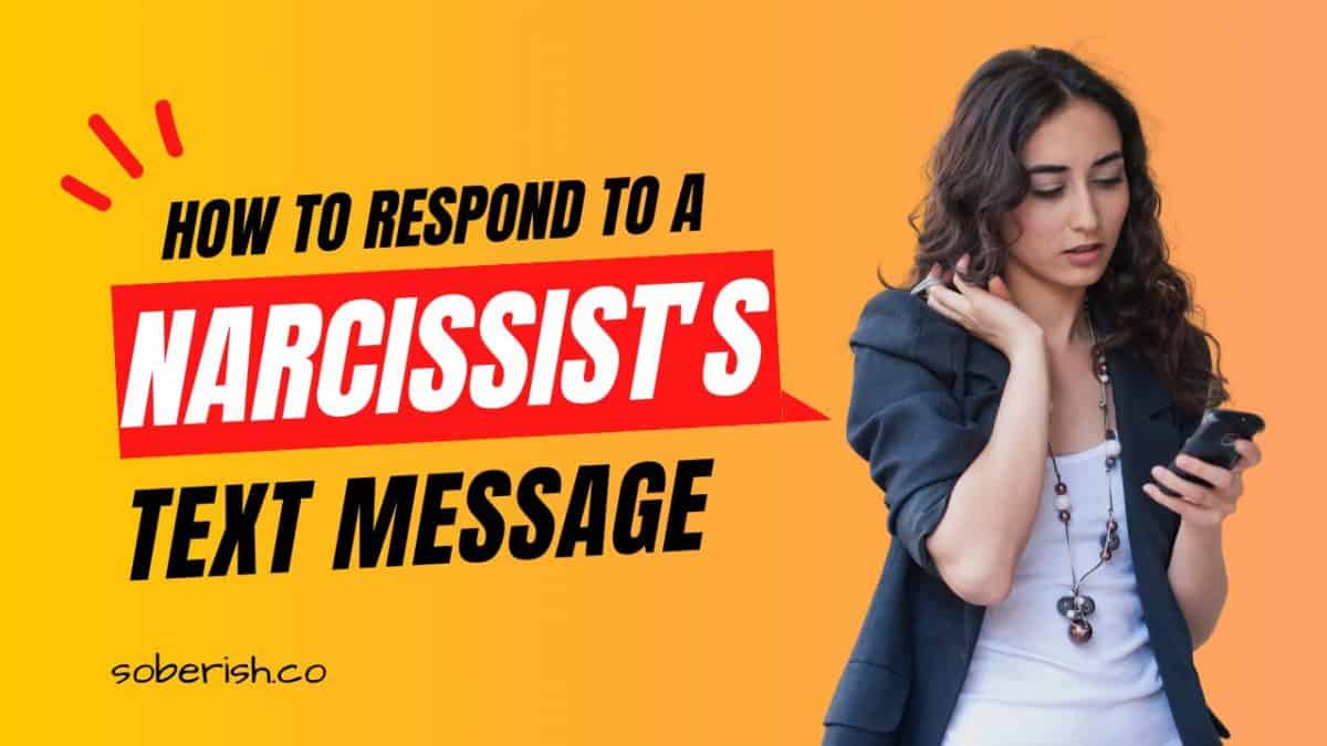 Woman stares down at her phone. The title reads "How to respond to a narcissist's text message"