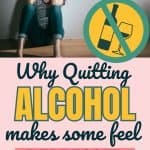 A woman sits on the floor with her head in hands. There is a no drinking graphic beside her. The title reads "Why Quitting Alcohol Makes Some Feel Depressed"