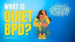 A graphic image of a woman in stress sitting on the floor with her knees pulled in. A scribble of white lines form a thought bubble. The title reads What is quiet BPD?