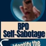 A woman looks at her reflection in a shard of broken glass. Title says "BPD Self-Sabotage: Identify the Symptoms"