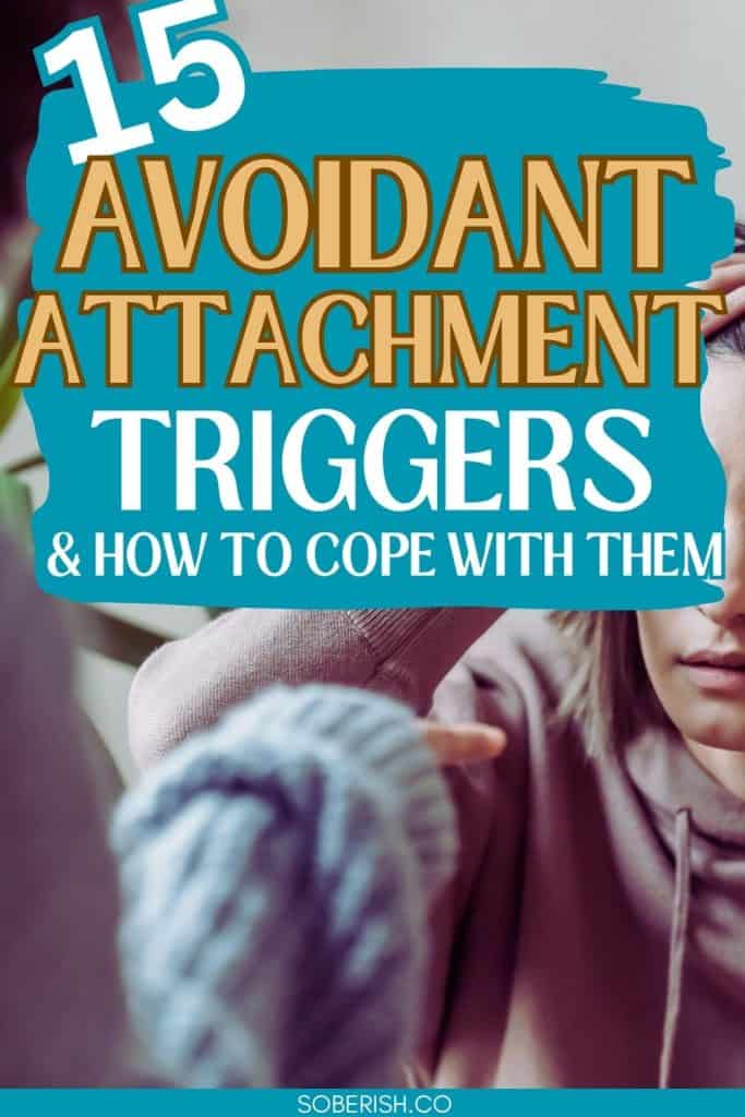 A Pinterest pin of a woman staring with hands on her hand. The title reads 15 avoidant attachment triggers + how to cope