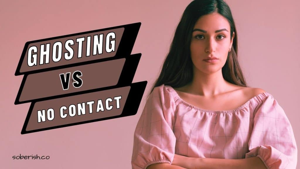 A woman crosses her arms with a look of concern. The title reads Ghosting vs No Contact