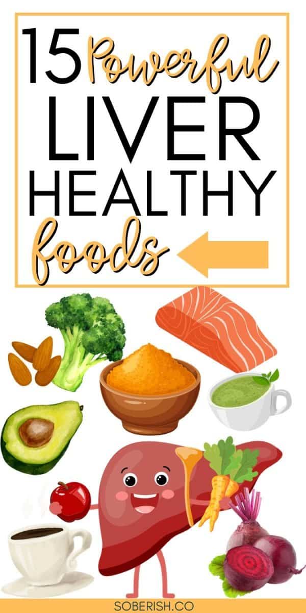 15 Best Foods to Cleanse Your Liver After Alcohol Soberish